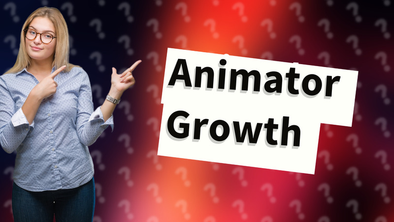 Animator Growth