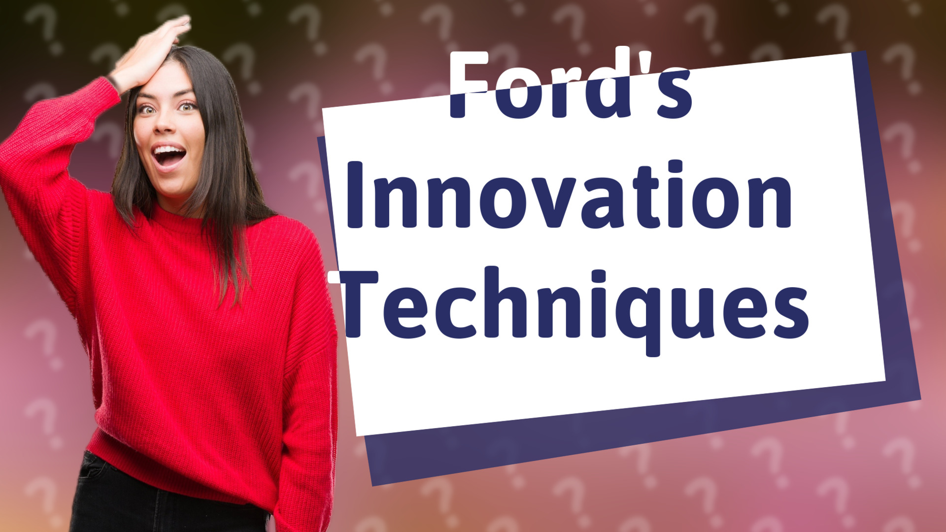 Ford's Innovation Techniques