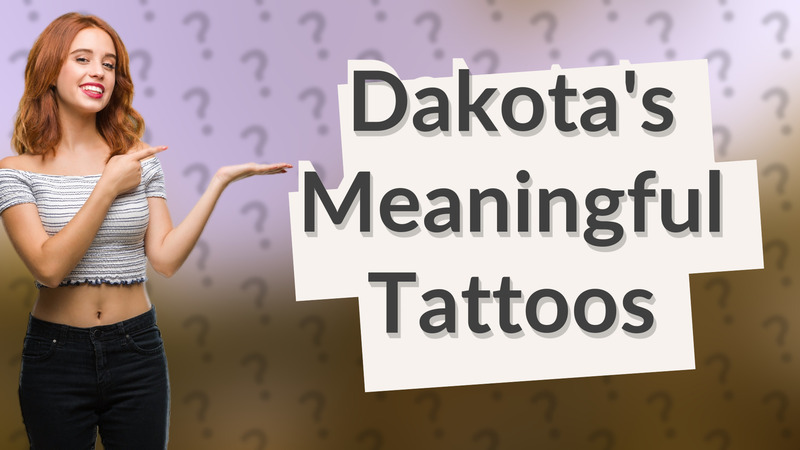 Dakota's Meaningful Tattoos