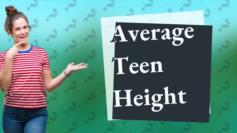 Average Teen Height
