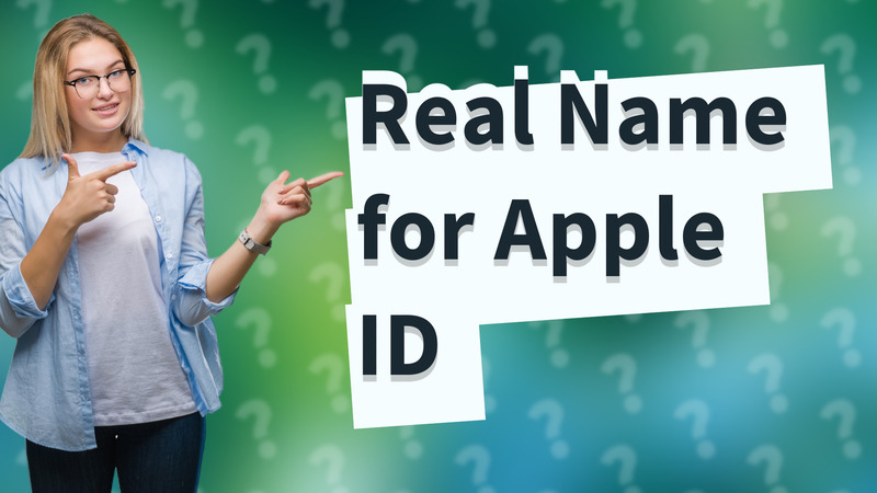 Real Name for Apple ID
