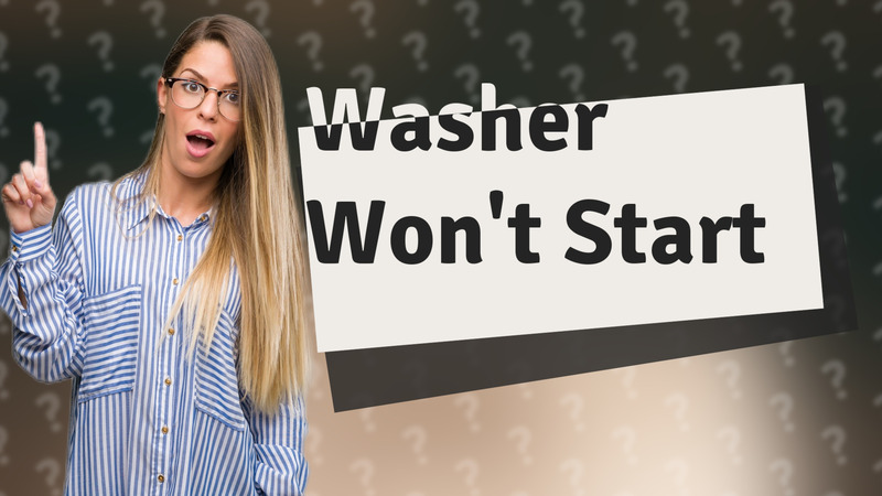 Washer Won't Start