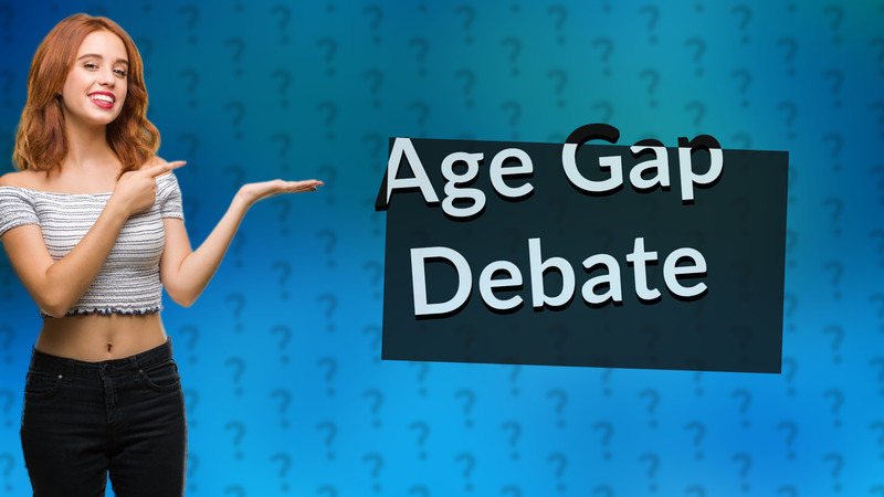 Age Gap Debate