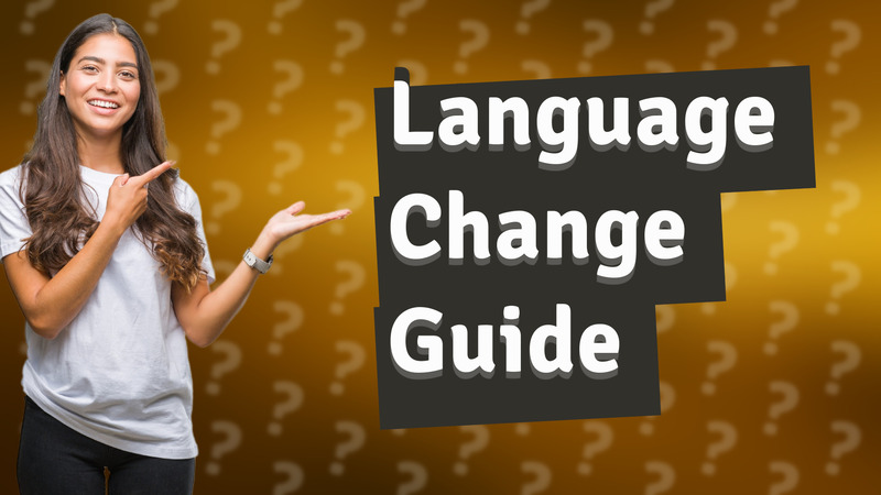 Language Change Guide