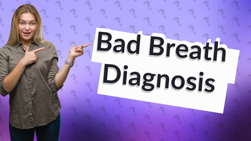 Bad Breath Diagnosis