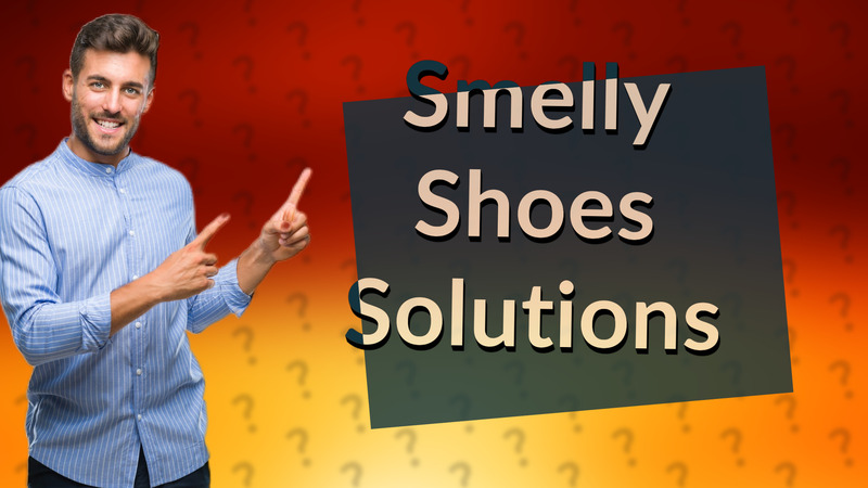 Smelly Shoes Solutions