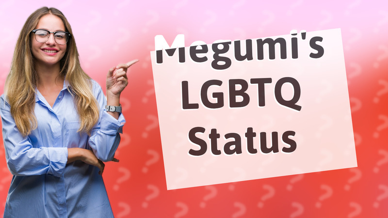 Megumi's LGBTQ Status