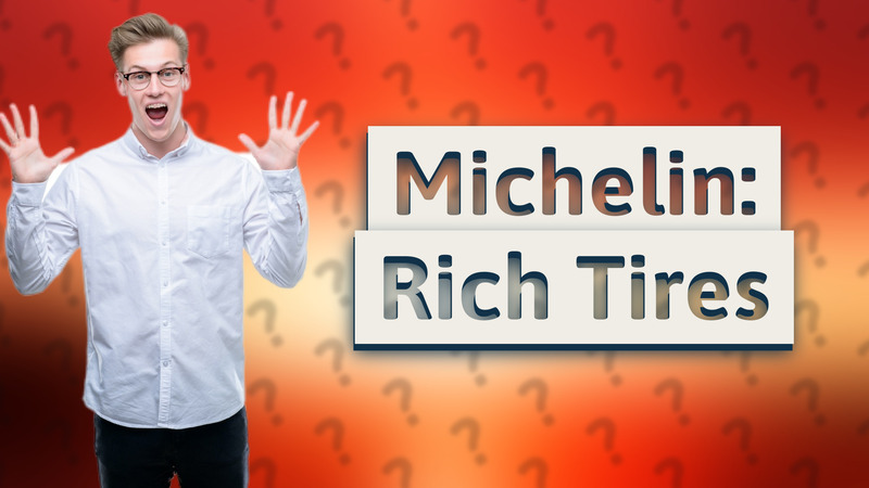 Michelin: Rich Tires