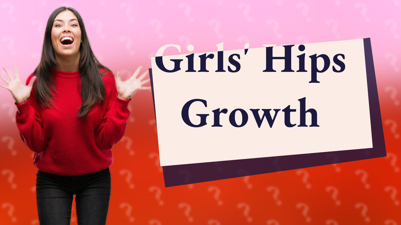 Girls' Hips Growth