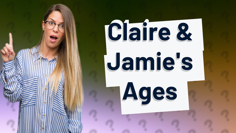 Claire & Jamie's Ages
