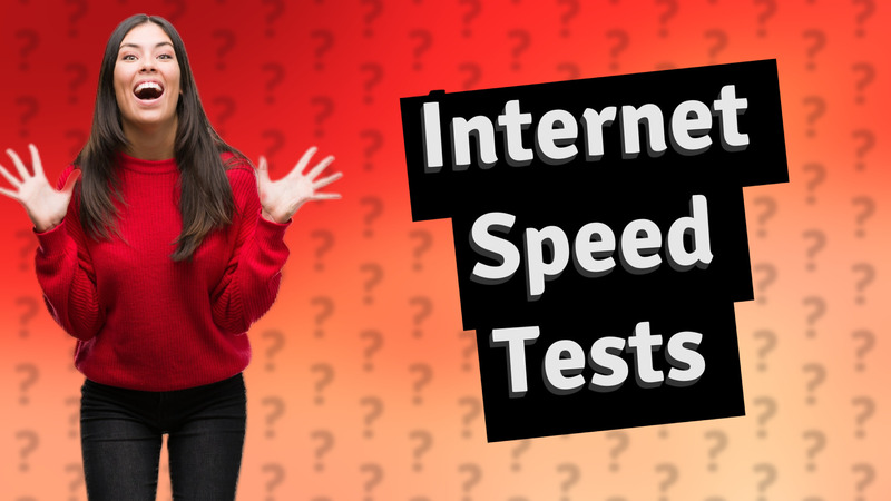 Internet Speed Tests