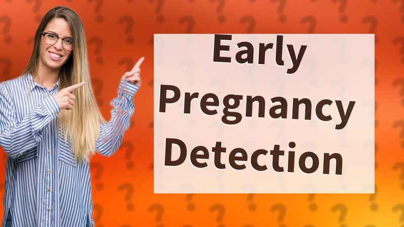 Early Pregnancy Detection