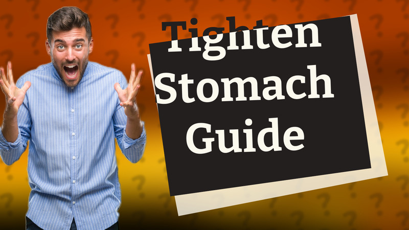Tighten Stomach Guide