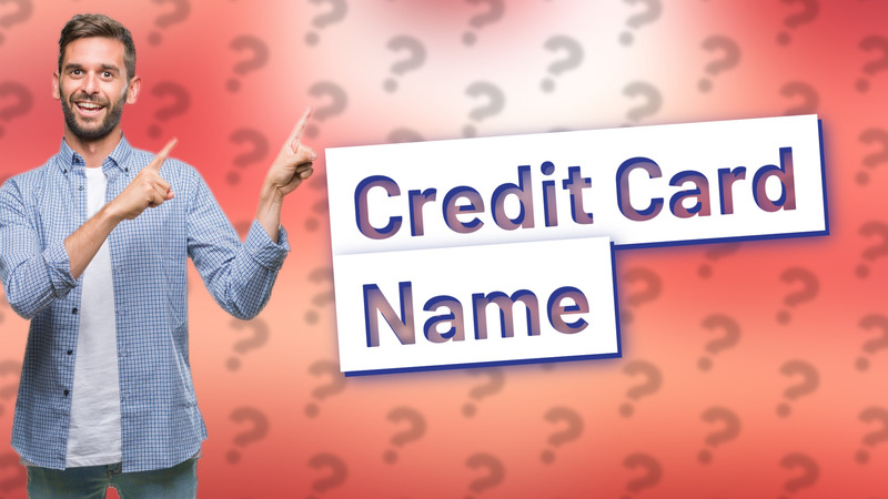 Credit Card Name