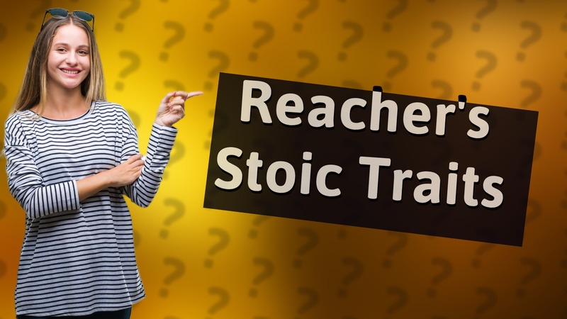 Reacher's Stoic Traits