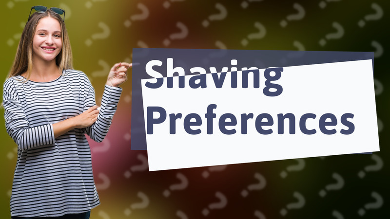 Shaving Preferences