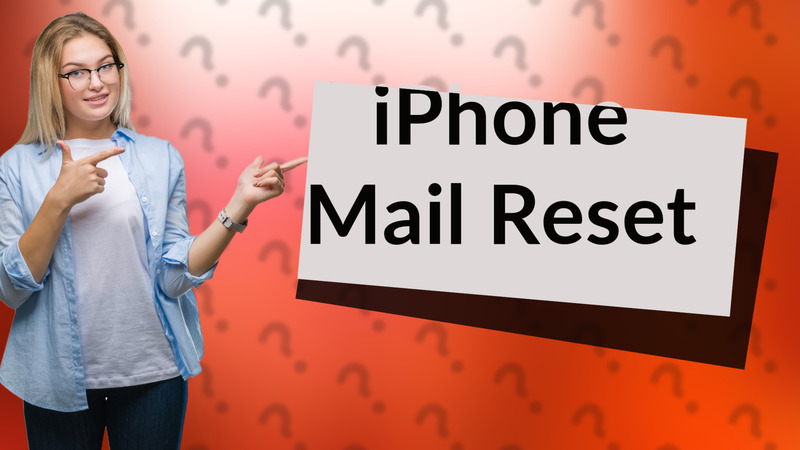 iPhone Mail Reset