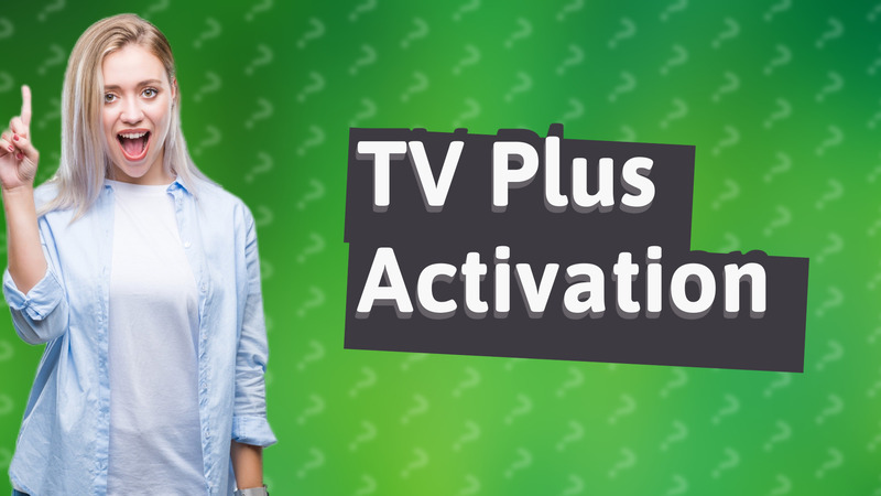 TV Plus Activation