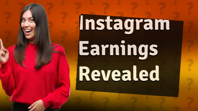 Instagram Earnings Revealed