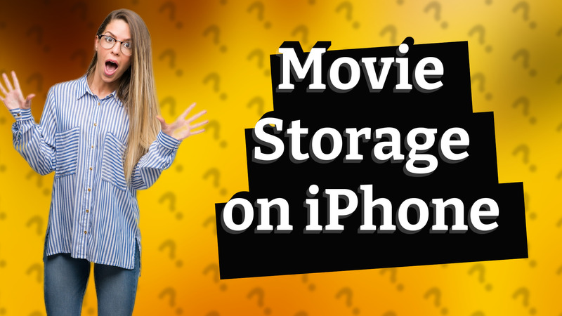 Movie Storage on iPhone