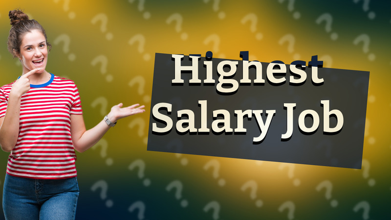 Highest Salary Job