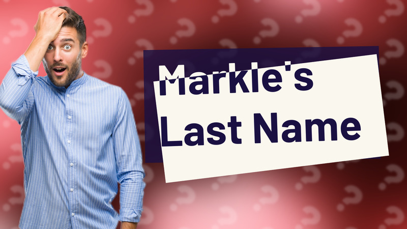 Markle's Last Name