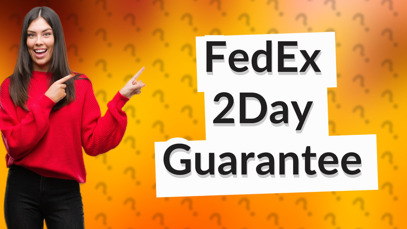 FedEx 2Day Guarantee