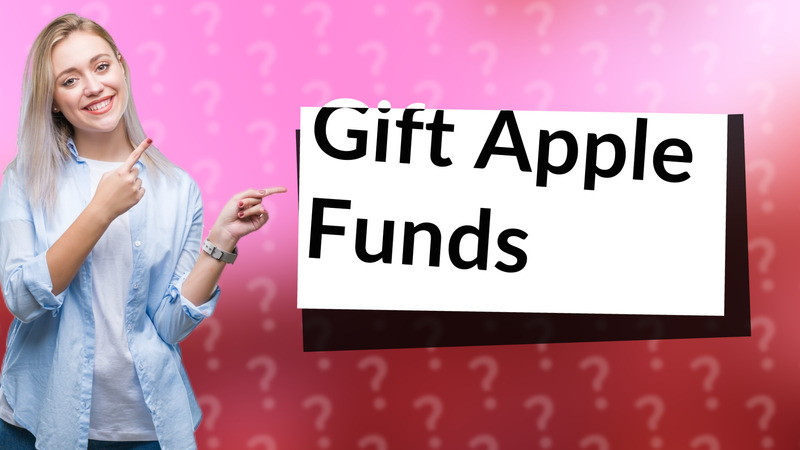 Gift Apple Funds