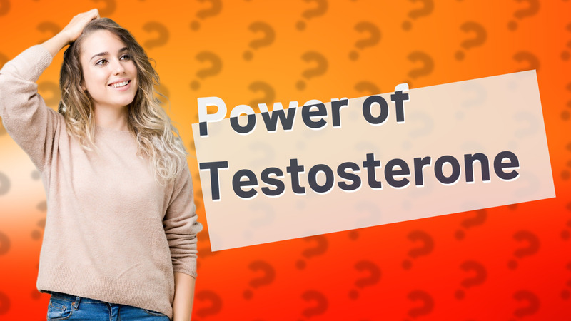 Power of Testosterone