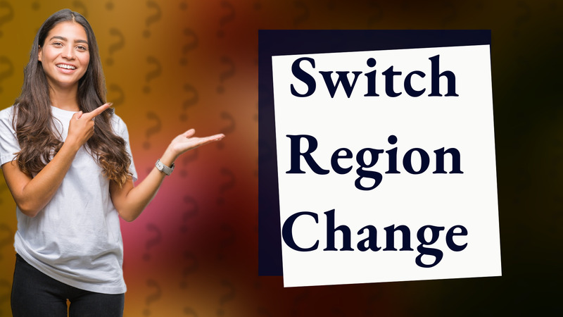 Switch Region Change