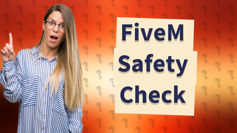 FiveM Safety Check