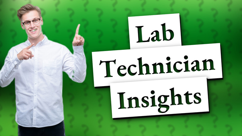 Lab Technician Insights