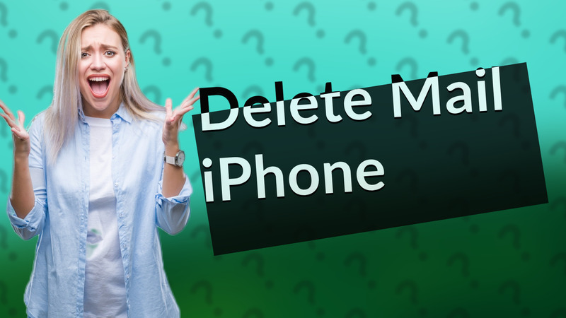 Delete Mail iPhone