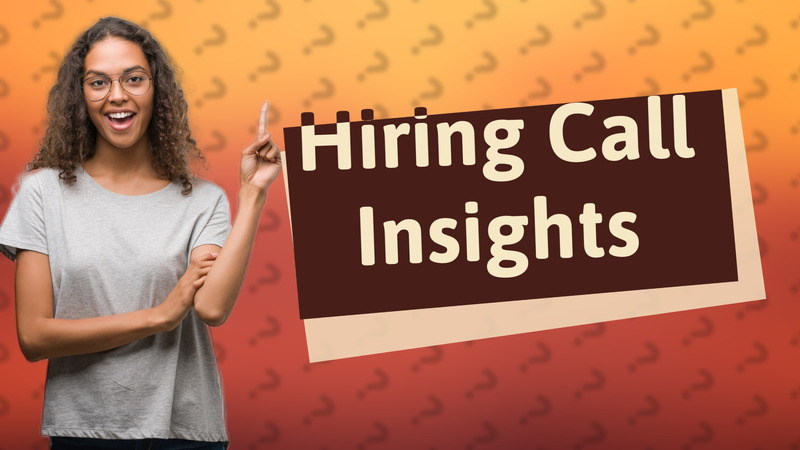 Hiring Call Insights