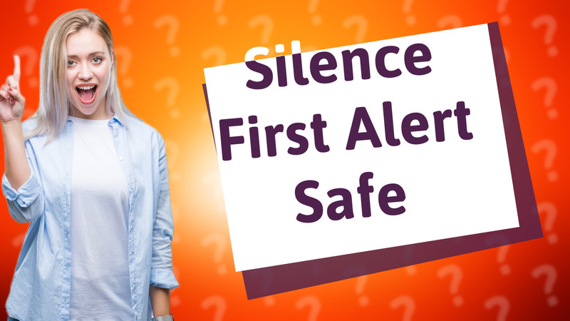 Silence First Alert Safe