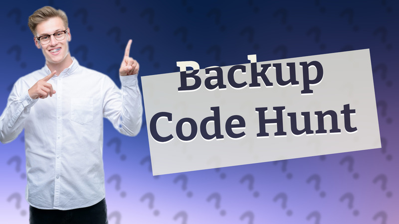 Backup Code Hunt