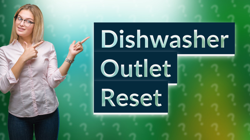 Dishwasher Outlet Reset