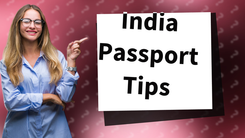 India Passport Tips