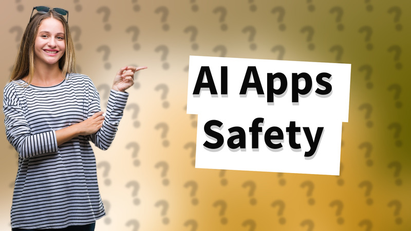 AI Apps Safety