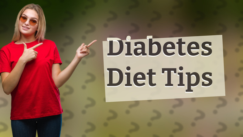 Diabetes Diet Tips