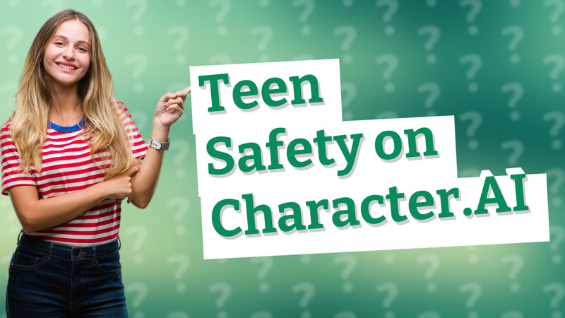 Teen Safety on Character.AI