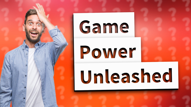 Game Power Unleashed
