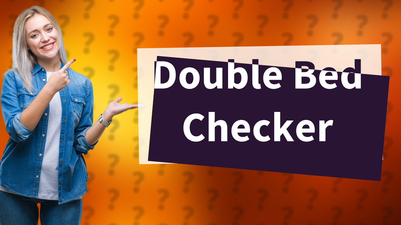 Double Bed Checker