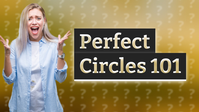 Perfect Circles 101