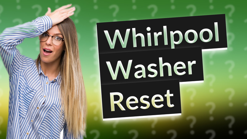 Whirlpool Washer Reset