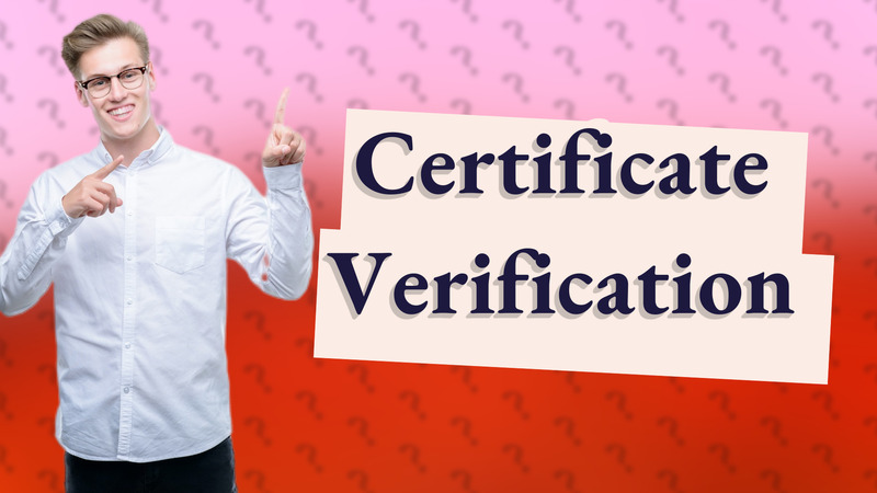 Certificate Verification