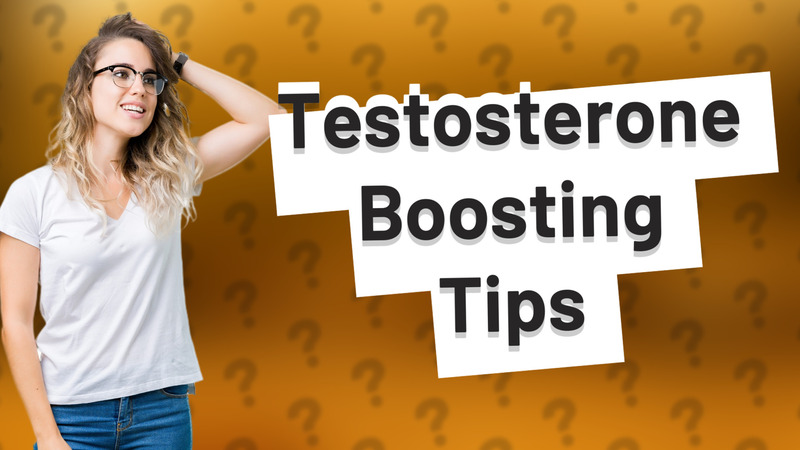 Testosterone Boosting Tips