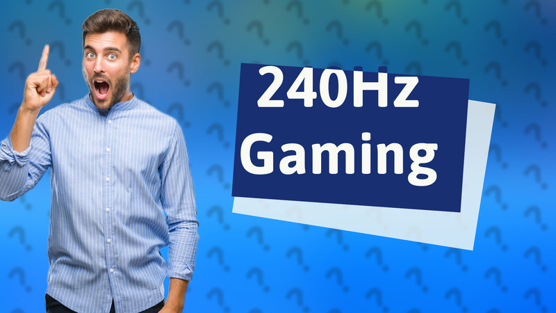 240Hz Gaming
