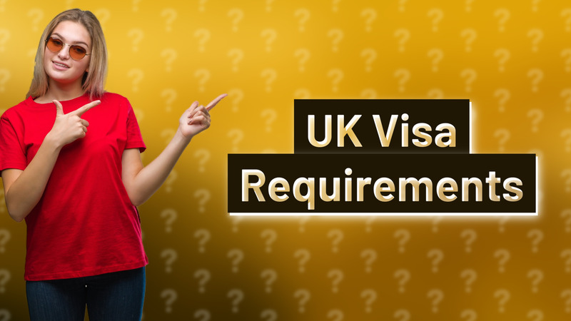 UK Visa Requirements