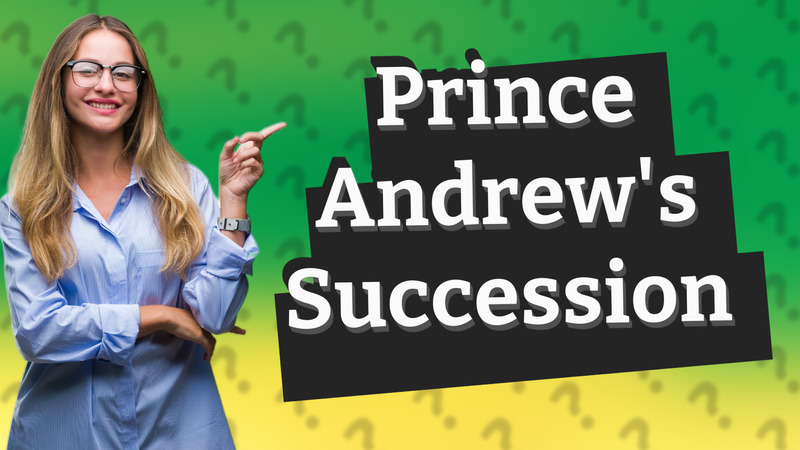 Prince Andrew's Succession